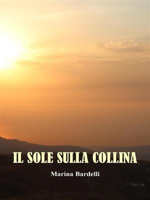 cover image of Il Sole Sulla Collina